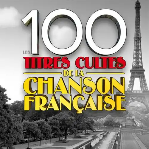 100 titres cultes de la Chanson française