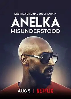 Anelka : l'incompris FRENCH WEBRIP 1080p 2020