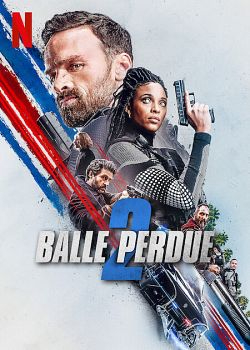 Balle perdue 2 FRENCH WEBRIP 1080p 2022