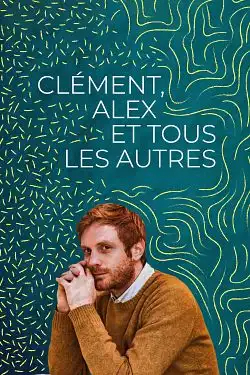 clément, Alex Et Tous Les Autres FRENCH WEBRIP 1080p 2020