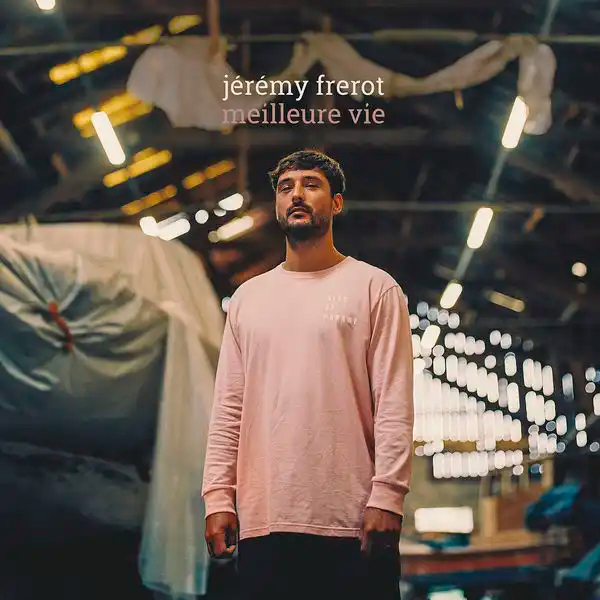 JÃ©Rémy Frerot - Meilleure vie 2021