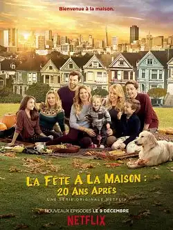 La fête à la maison : 20 ans après S05E01-09 VOSTFR HDTV