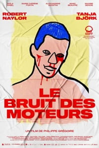 Le Bruit des Moteurs FRENCH WEBRIP 1080p 2023