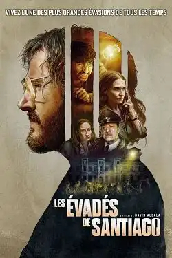 Les Evadés de Santiago FRENCH WEBRIP 1080p 2021