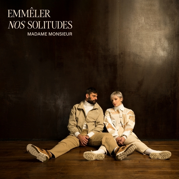 Madame Monsieur - EmmÃªler nos solitudes 2023