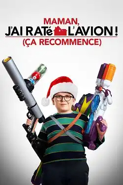 Maman, j'ai raté l'avion ! (Ã§a recommence) FRENCH WEBRIP 720p 2021