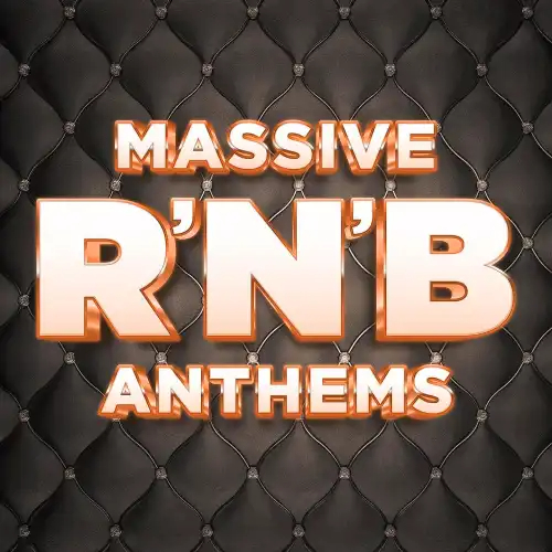 Massive R'n'B Anthems 2022