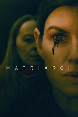 Matriarch FRENCH WEBRIP 1080p 2022