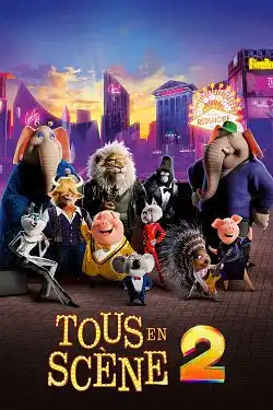 Tous en scène 2 FRENCH BluRay 1080p 2022